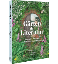 Gärten der Literatur Frederking & Thaler Verlag GmbH