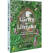 Gärten der Literatur Frederking & Thaler Verlag GmbH