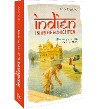 Travel Guides India Indien in 65 Geschichten Frederking & Thaler Verlag GmbH
