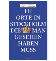 Reiseführer Schweden 111 Orte in Stockholm, die man gesehen haben muss Emons Verlag