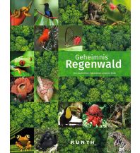 Geheimnis Regenwald Wolfgang Kunth GmbH & Co KG