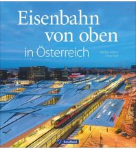 Eisenbahn Eisenbahn von oben in Österreich GeraMond Verlag GmbH
