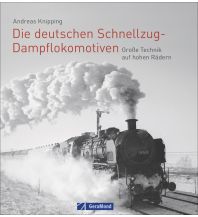 Die deutschen Schnellzug-Dampflokomotiven GeraMond Verlag GmbH