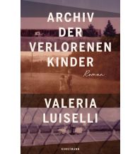 Reiselektüre Archiv der verlorenen  Kinder Kunstmann Verlag