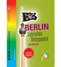 Reiseführer Berlin - Satirisches Reisegepäck Michael Müller Verlag GmbH.