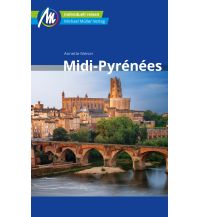 Reiseführer Frankreich Midi-Pyrénées Reiseführer Michael Müller Verlag Michael Müller Verlag GmbH.