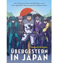 Cycling Stories Übergestern in Japan Covadonga Verlag