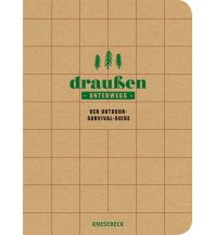 Survival / Bushcraft Draußen unterwegs - Der Outdoor-Survival-Guide Knesebeck Verlag