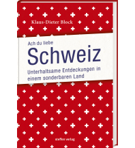 Travel Guides Switzerland Ach Du liebe Schweiz Steffen GmbH