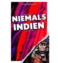 Reiseführer Indien Was Sie dachten, NIEMALS über INDIEN wissen zu wollen Conbook Medien GmbH