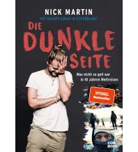 Travel Writing Die geilste Lücke im Lebenslauf – Die dunkle Seite Conbook Medien GmbH