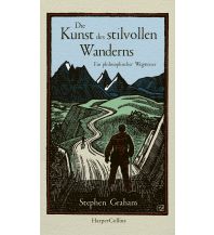 Bergerzählungen Die Kunst des stilvollen Wanderns - Ein philosophischer Wegweiser Harper germany 