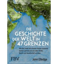Travel Literature Die Geschichte der Welt in 47 Grenzen FinanzBuch Verlag
