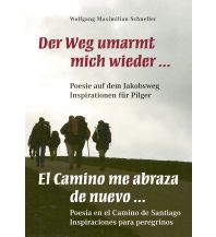 Der Weg umarmt mich wieder ... Poesie auf dem Jakobsweg – Inspiratione Kunstverlag Josef Fink