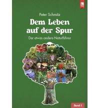Nature and Wildlife Guides Dem Leben auf der Spur – Band 1 Eifeler Literaturverlag