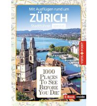 Reiseführer Zürich. Stadtführer inklusive Ebook. Ausflugsziele, Sehenswürdigkeiten, Restaurant & Hotels uvm. Vista Point