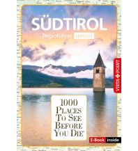 Reiseführer Südtirol. Regioführer inklusive Ebook. Ausflugsziele, Sehenswürdigkeiten, Restaurants & Hotels uvm. Vista Point
