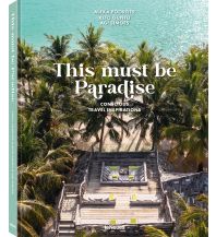 Bildbände This must be Paradise teNeues Verlag
