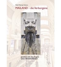 Reiseführer Italien MAILAND - Die Verborgene Nünnerich-Asmus Verlag & Media
