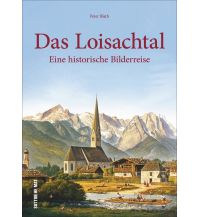 Das Loisachtal Sutton Verlag GmbH