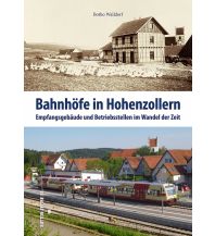 Bahnhöfe in Hohenzollern Sutton Verlag GmbH