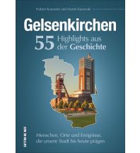 Gelsenkirchen. 55 Highlights aus der Geschichte Sutton Verlag GmbH