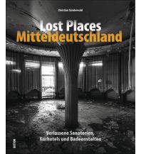 Lost Places Mitteldeutschland Sutton Verlag GmbH