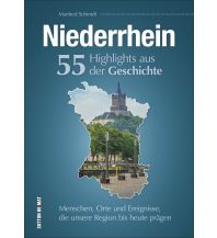 Niederrhein. 55 Highlights aus der Geschichte Sutton Verlag GmbH