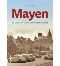 Mayen in den Wirtschaftswunderjahren Sutton Verlag GmbH