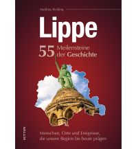 Lippe. 55 Meilensteine der Geschichte Sutton Verlag GmbH