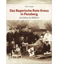 Das Bayerische Rote Kreuz in Penzberg Sutton Verlag GmbH