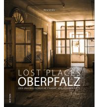 Lost Places Oberpfalz Sutton Verlag GmbH