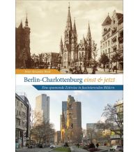 Berlin-Charlottenburg einst und jetzt Sutton Verlag GmbH
