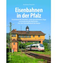 Eisenbahnen in der Pfalz Sutton Verlag GmbH
