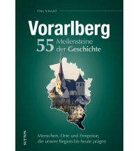 Vorarlberg. 55 Meilensteine der Geschichte Sutton Verlag GmbH