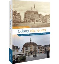 Coburg einst und jetzt Sutton Verlag GmbH