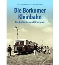Die Borkumer Kleinbahn Sutton Verlag GmbH