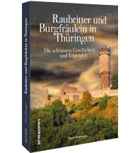 Raubritter und Burgfräulein in Thüringen Sutton Verlag GmbH