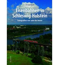 Eisenbahnen in Schleswig-Holstein Sutton Verlag GmbH