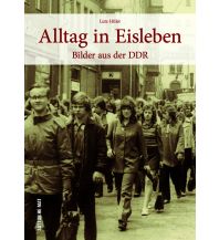 Alltag in Eisleben Sutton Verlag GmbH