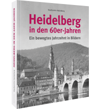 Heidelberg in den 60er-Jahren Sutton Verlag GmbH
