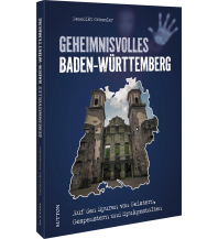 Geheimnisvolles Baden-Württemberg Sutton Verlag GmbH