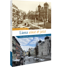 Lienz einst und jetzt Sutton Verlag GmbH