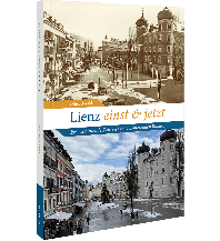 Lienz einst und jetzt Sutton Verlag GmbH