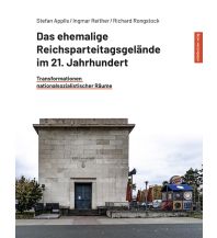 Geschichte Das ehemalige Reichsparteitagsgelände im 21. Jahrhundert mdv Mitteldeutscher Verlag GmbH