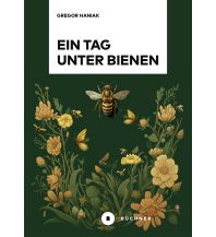 Naturführer Ein Tag unter Bienen Büchner Verlag