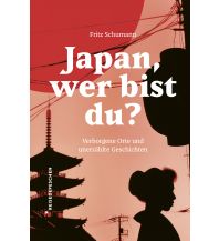 Reiseführer Japan Japan, wer bist du? Reisedepeschen Verlag