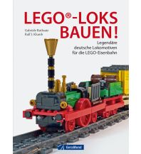 LEGO®-Loks bauen! GeraMond Verlag GmbH