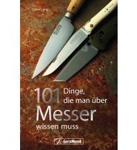 101 Dinge, die man über Messer wissen muss GeraMond Verlag GmbH