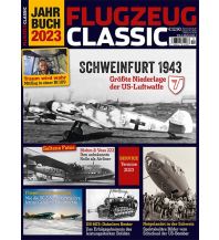 Flugzeug Classic Jahrbuch 2023 GeraMond Verlag GmbH